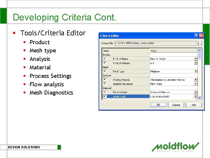 Developing Criteria Cont. § Tools/Criteria Editor § § § § Product Mesh type Analysis
