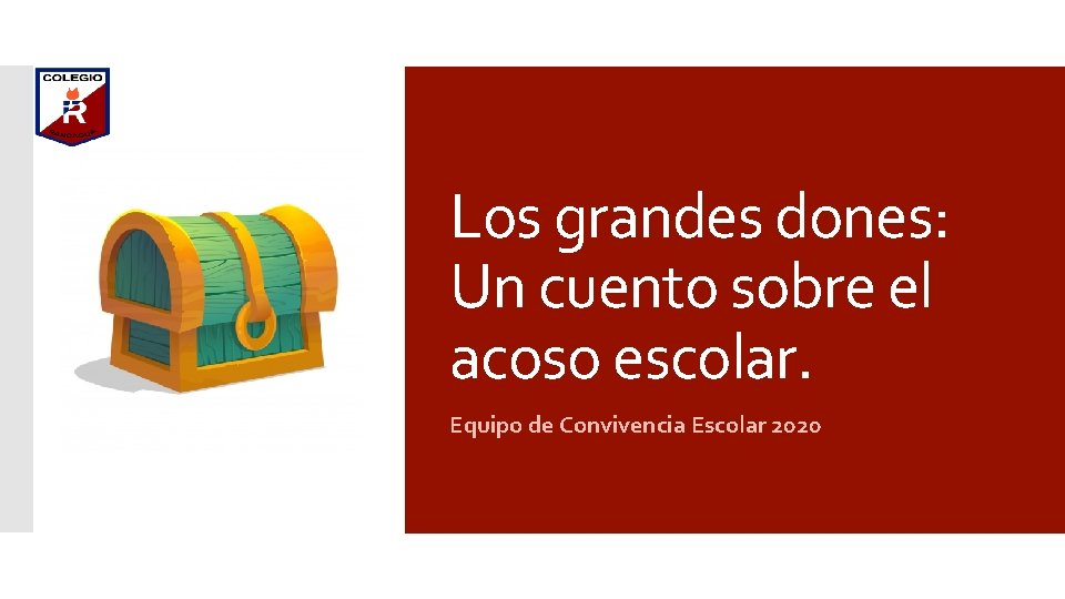 Los grandes dones: Un cuento sobre el acoso escolar. Equipo de Convivencia Escolar 2020