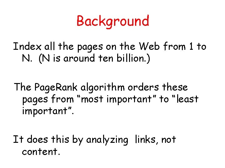 Background Index all the pages on the Web from 1 to N. (N is