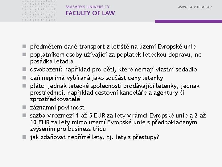 www. law. muni. cz n předmětem daně transport z letiště na území Evropské unie