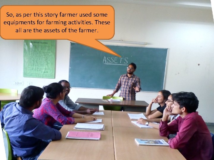 So, as per this story farmer used some equipments for farming activities. These all