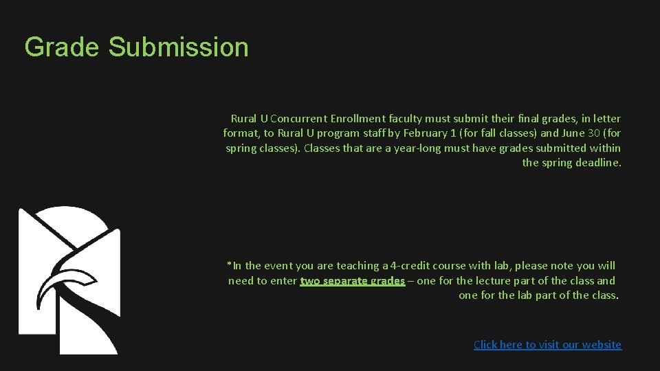 Grade Submission Rural U Concurrent Enrollment faculty must submit their final grades, in letter