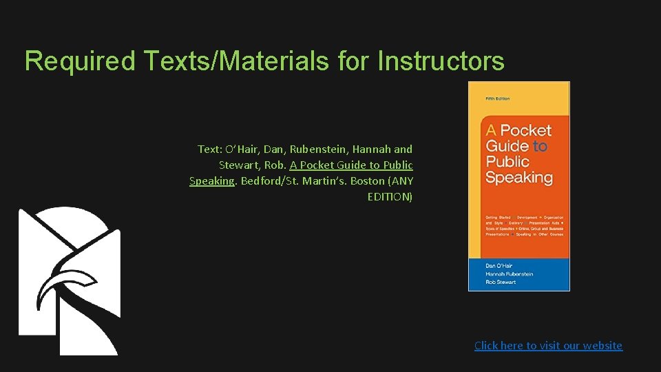 Required Texts/Materials for Instructors Text: O’Hair, Dan, Rubenstein, Hannah and Stewart, Rob. A Pocket