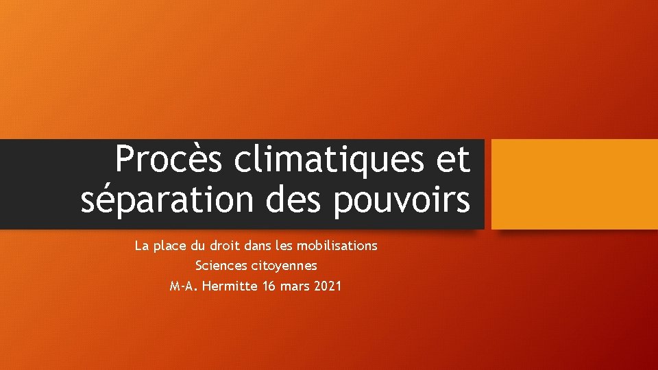 Procès climatiques et séparation des pouvoirs La place du droit dans les mobilisations Sciences