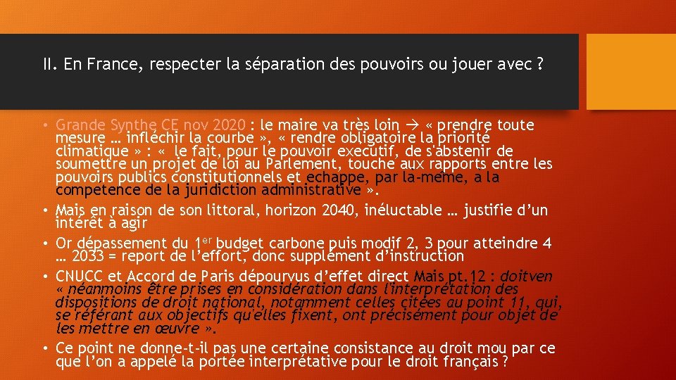 II. En France, respecter la séparation des pouvoirs ou jouer avec ? • Grande