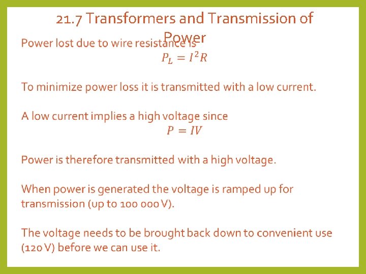 21. 7 Transformers and Transmission of Power 21. 7 Transformers and Transmission of Power