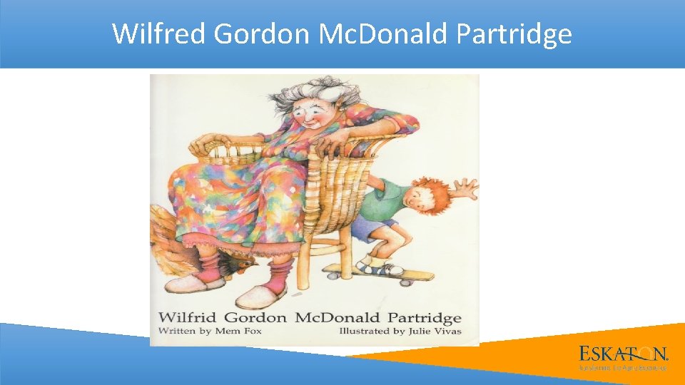 Wilfred Gordon Mc. Donald Partridge 