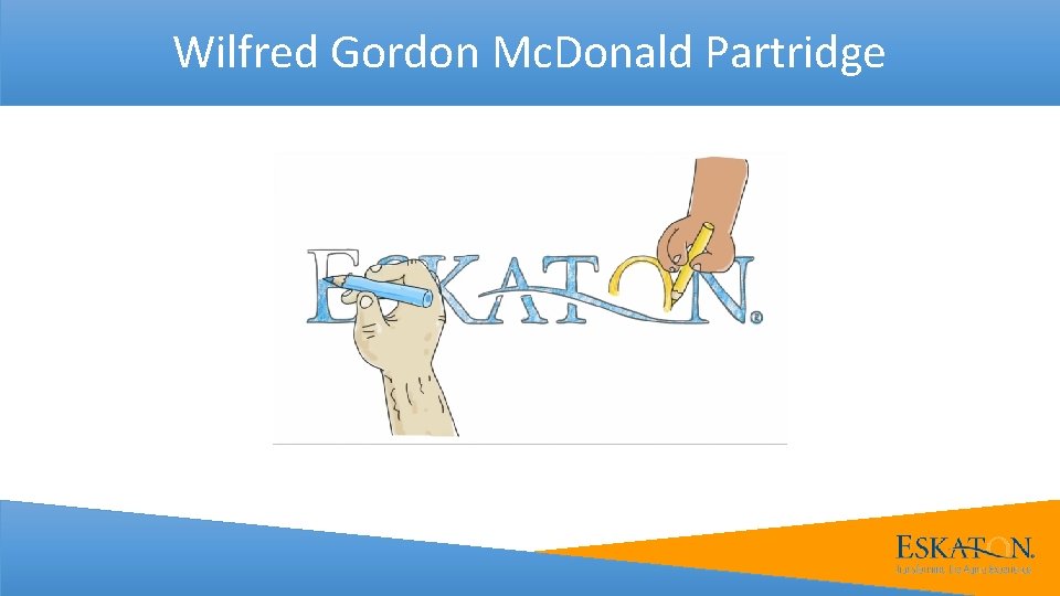 Wilfred Gordon Mc. Donald Partridge 