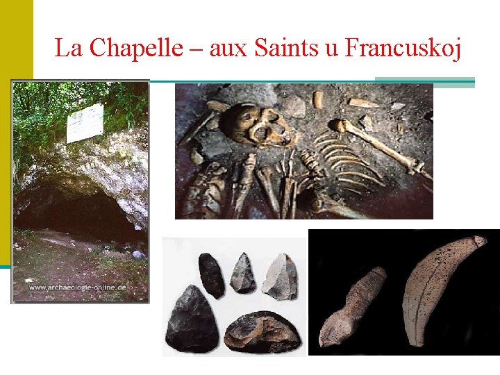 La Chapelle – aux Saints u Francuskoj 
