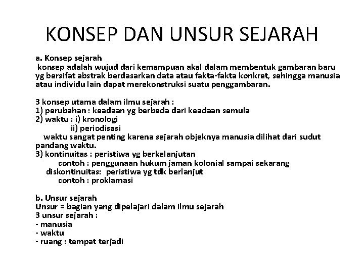 KONSEP DAN UNSUR SEJARAH a. Konsep sejarah konsep adalah wujud dari kemampuan akal dalam