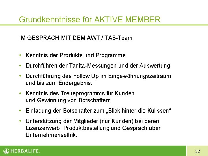 Grundkenntnisse für AKTIVE MEMBER IM GESPRÄCH MIT DEM AWT / TAB-Team • Kenntnis der