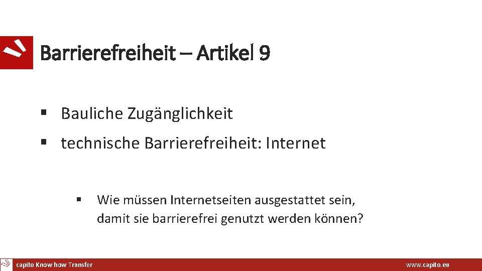 Barrierefreiheit – Artikel 9 § Bauliche Zugänglichkeit § technische Barrierefreiheit: Internet § capito Know