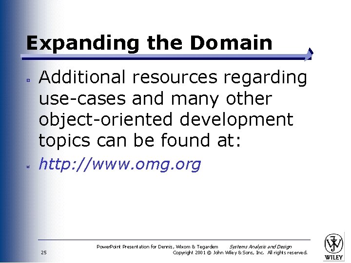 Expanding the Domain Additional resources regarding use-cases and many other object-oriented development topics can