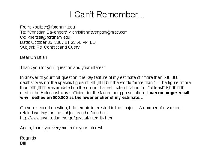 I Can’t Remember… From: <seltzer@fordham. edu To: "Christian Davenport" < christiandavenport@mac. com Cc: <seltzer@fordham.