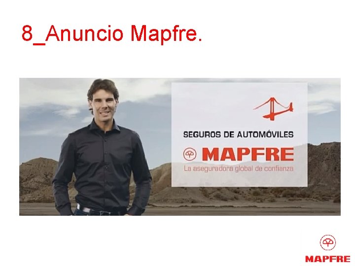 8_Anuncio Mapfre. 