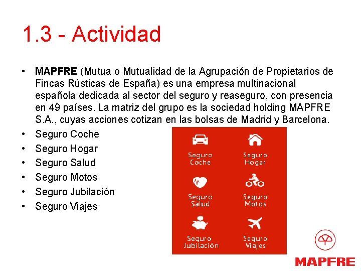 1. 3 - Actividad • MAPFRE (Mutua o Mutualidad de la Agrupación de Propietarios