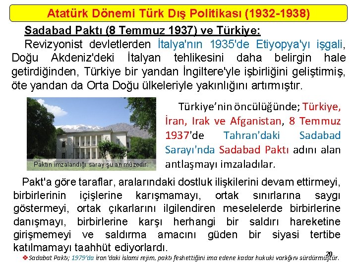 Atatürk Dönemi Türk Dış Politikası (1932 -1938) Sadabad Paktı (8 Temmuz 1937) ve Türkiye: