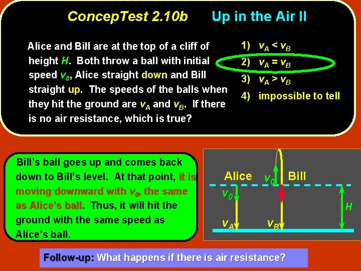 Concep. Test 2. 10 b Up in the Air II Alice and Bill are