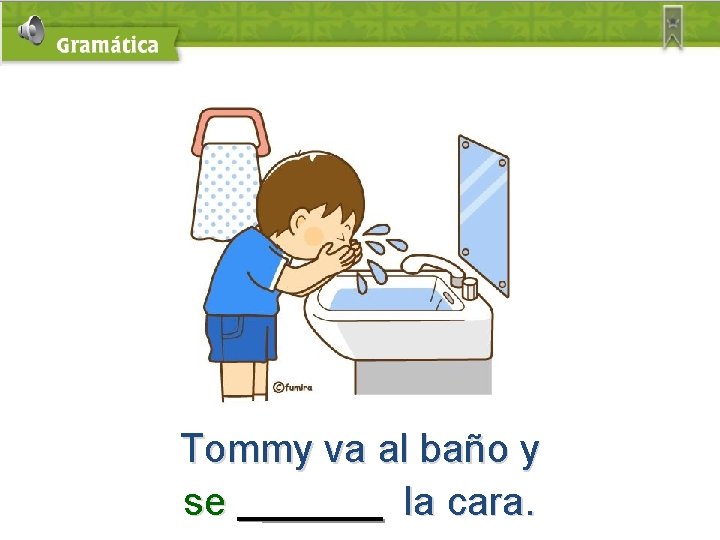 Tommy va al baño y se la cara. 