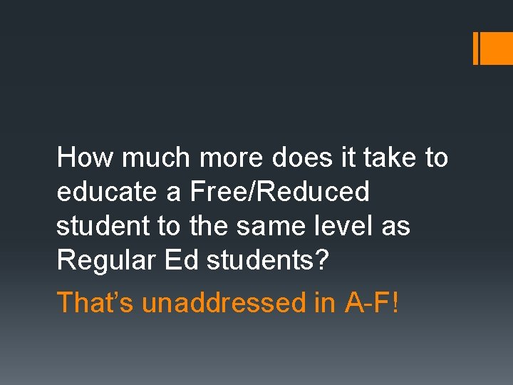 How much more does it take to educate a Free/Reduced student to the same