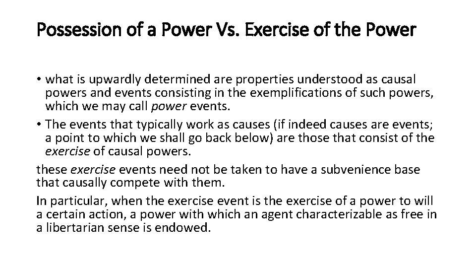 Possession of a Power Vs. Exercise of the Power • what is upwardly determined