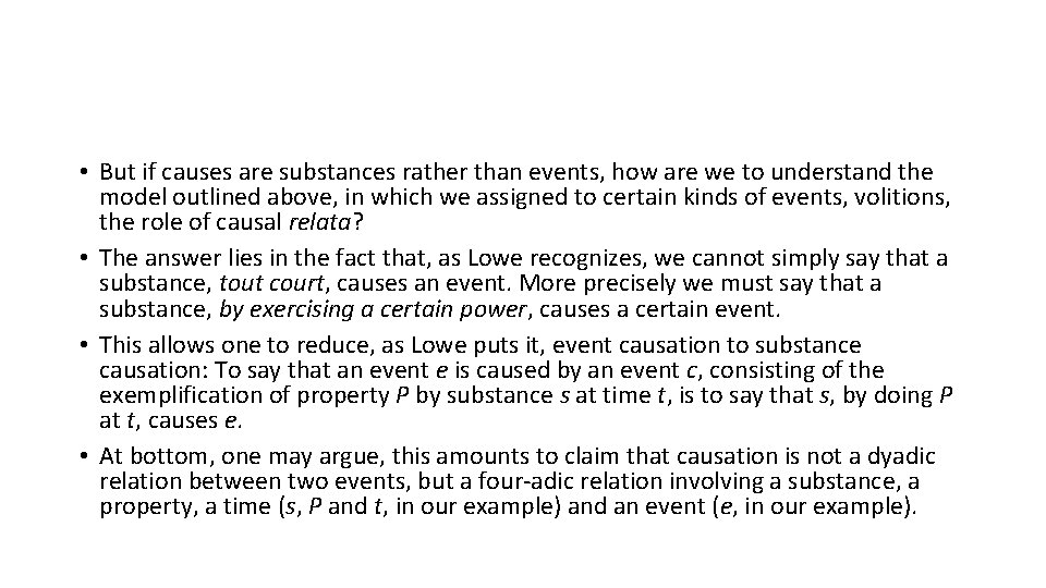 • But if causes are substances rather than events, how are we to • But if causes are substances rather than events, how are we to