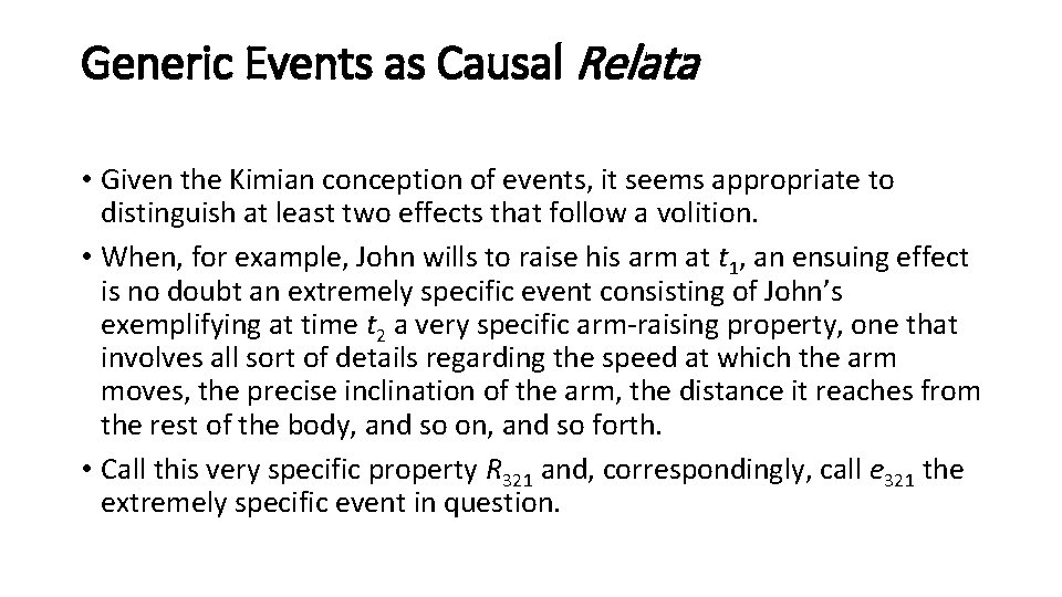 Generic Events as Causal Relata • Given the Kimian conception of events, it seems