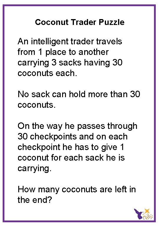 Coconut Trader Puzzle An intelligent trader travels from 1 place to another carrying 3