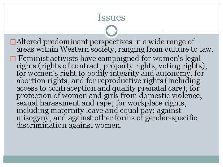 Issues �Altered predominant perspectives in a wide range of areas within Western society, ranging