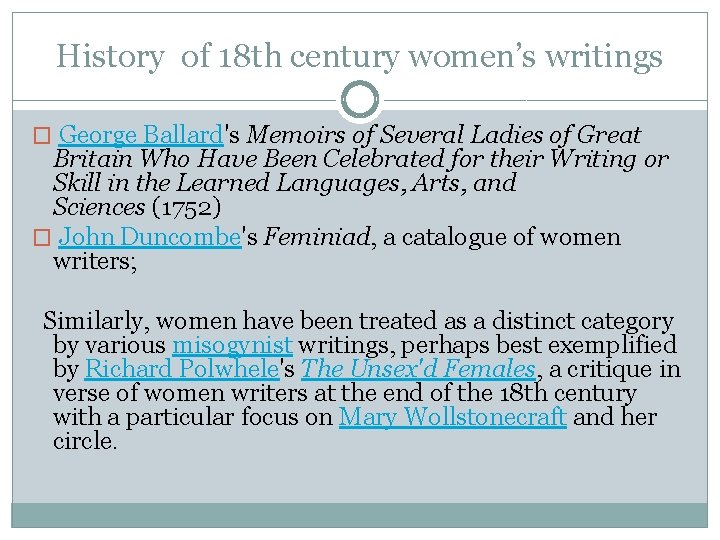 History of 18 th century women’s writings � George Ballard's Memoirs of Several Ladies