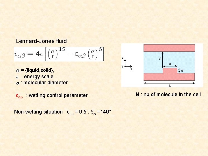 Lennard-Jones fluid = {liquid, solid}, e : energy scale : molecular diameter c b