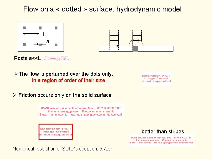 Flow on a « dotted » surface: hydrodynamic model L a Posts a<<L ØThe