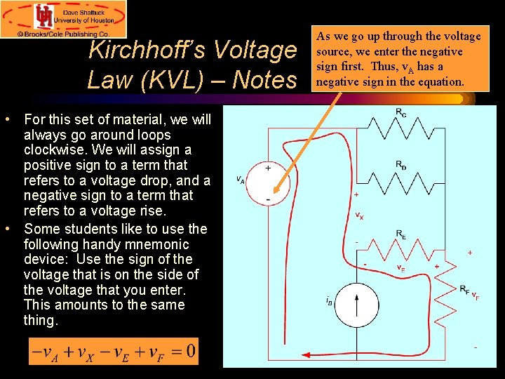 Kirchhoff’s Voltage Law (KVL) – Notes • For this set of material, we will