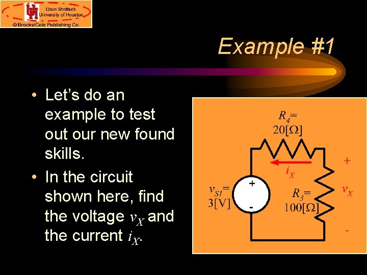 Example #1 • Let’s do an example to test our new found skills. •