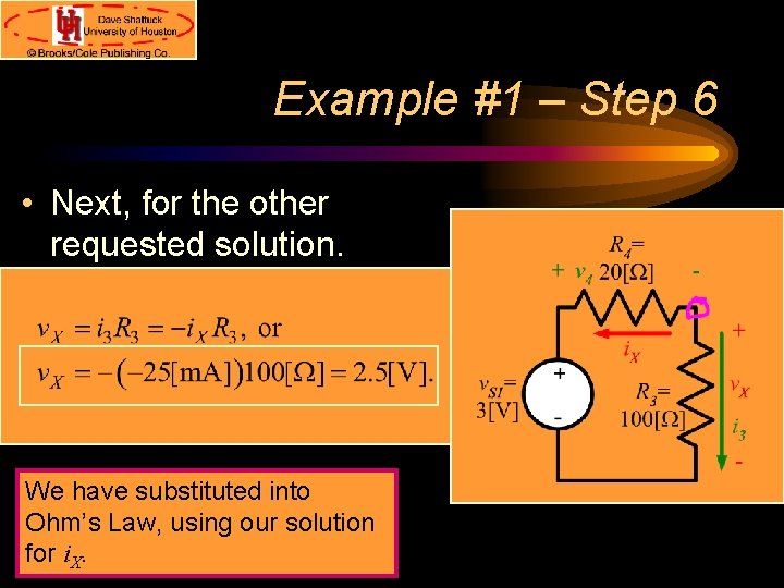 Example #1 – Step 6 • Next, for the other requested solution. We have