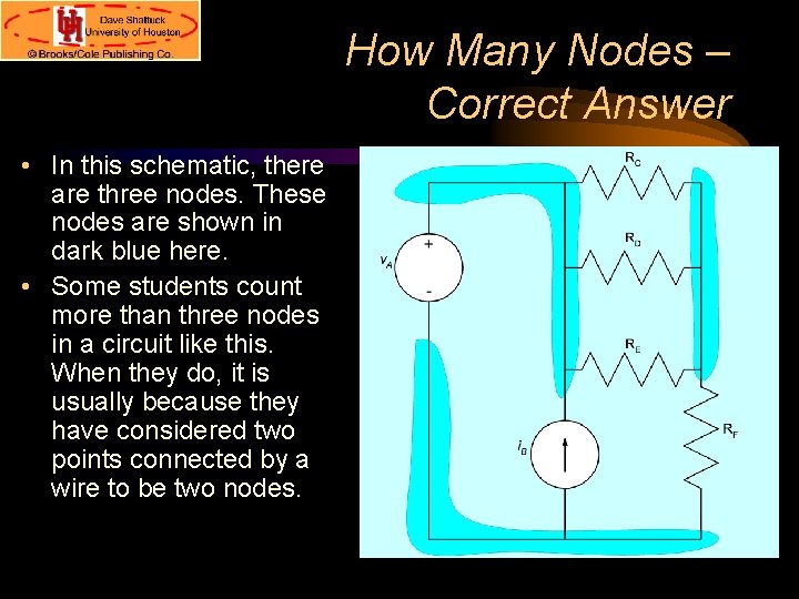 How Many Nodes – Correct Answer • In this schematic, there are three nodes.