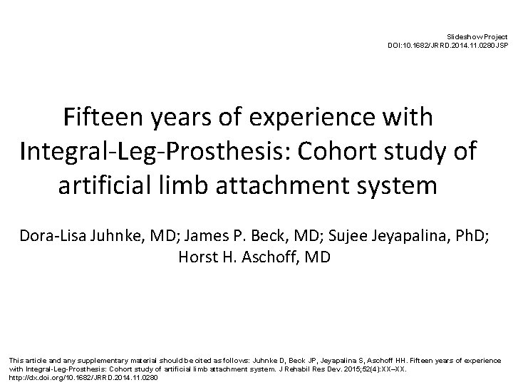 Slideshow Project DOI: 10. 1682/JRRD. 2014. 11. 0280 JSP Fifteen years of experience with