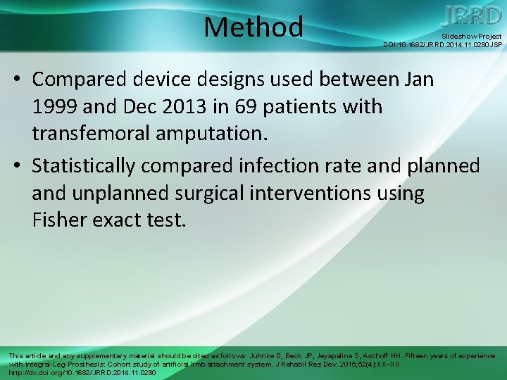 Method Slideshow Project DOI: 10. 1682/JRRD. 2014. 11. 0280 JSP • Compared device designs
