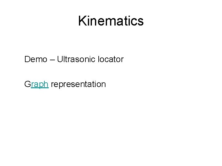 Kinematics Demo – Ultrasonic locator Graph representation 