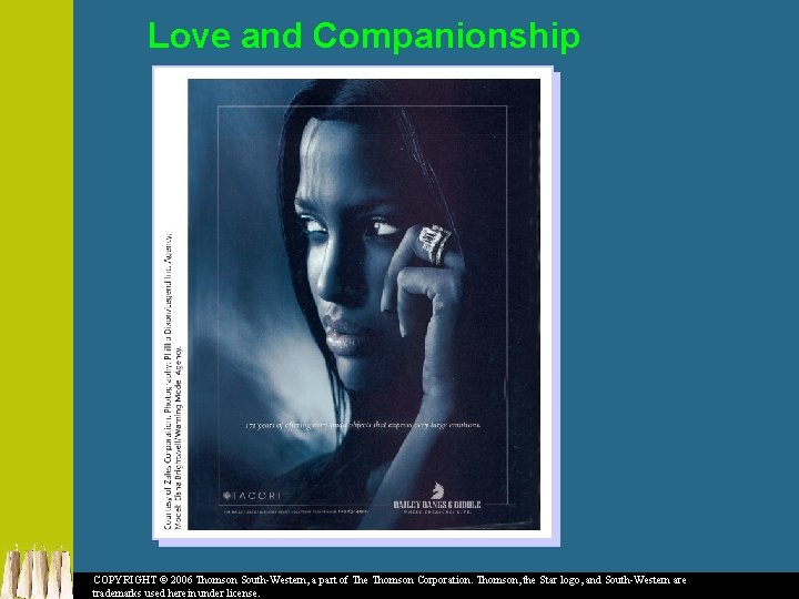 Love and Companionship COPYRIGHT © 2006 Thomson South-Western, a part of The Thomson Corporation.