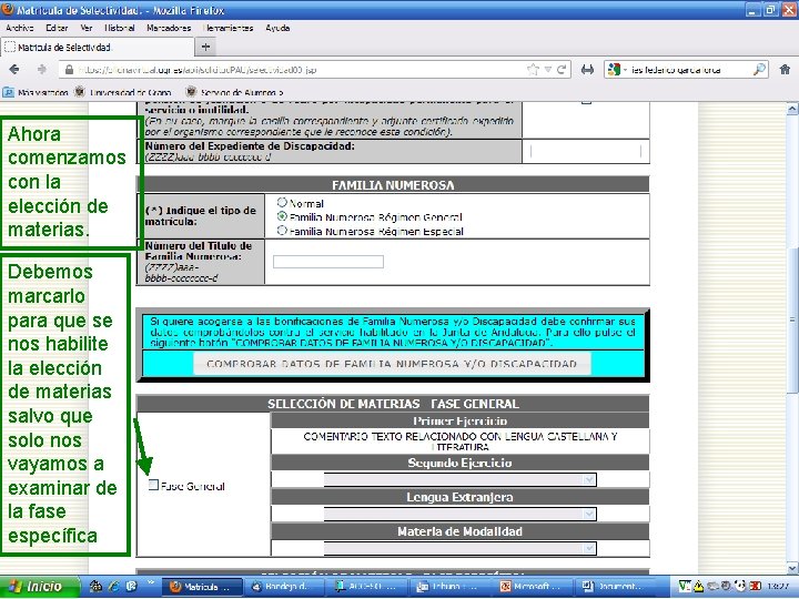 Ahora comenzamos con la elección de materias. Debemos marcarlo para que se nos habilite Ahora comenzamos con la elección de materias. Debemos marcarlo para que se nos habilite