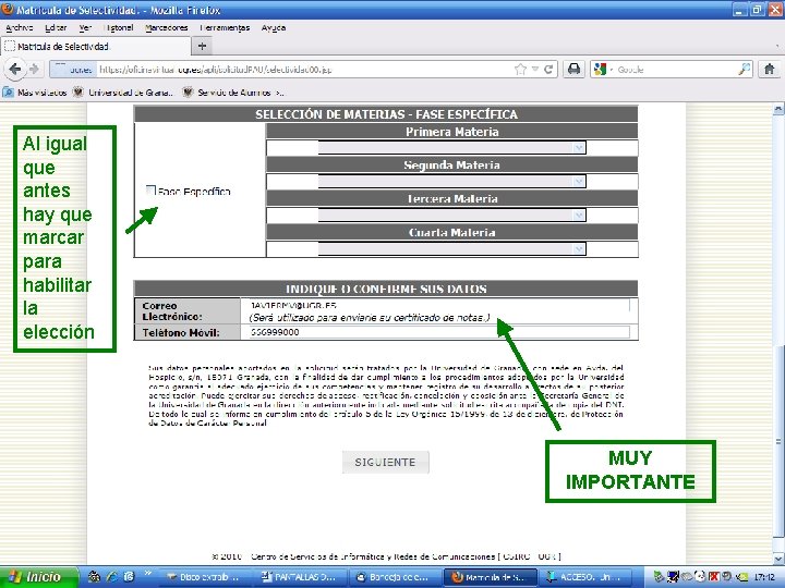 Al igual que antes hay que marcar para habilitar la elección MUY IMPORTANTE Al igual que antes hay que marcar para habilitar la elección MUY IMPORTANTE