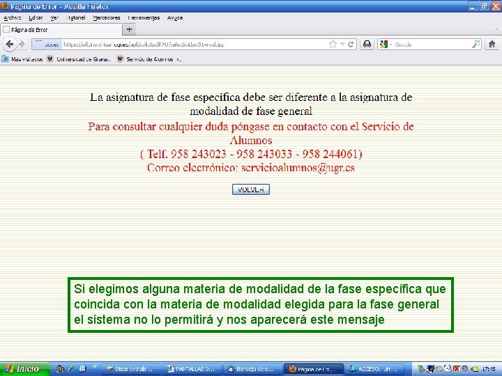 Si elegimos alguna materia de modalidad de la fase específica que coincida con la Si elegimos alguna materia de modalidad de la fase específica que coincida con la