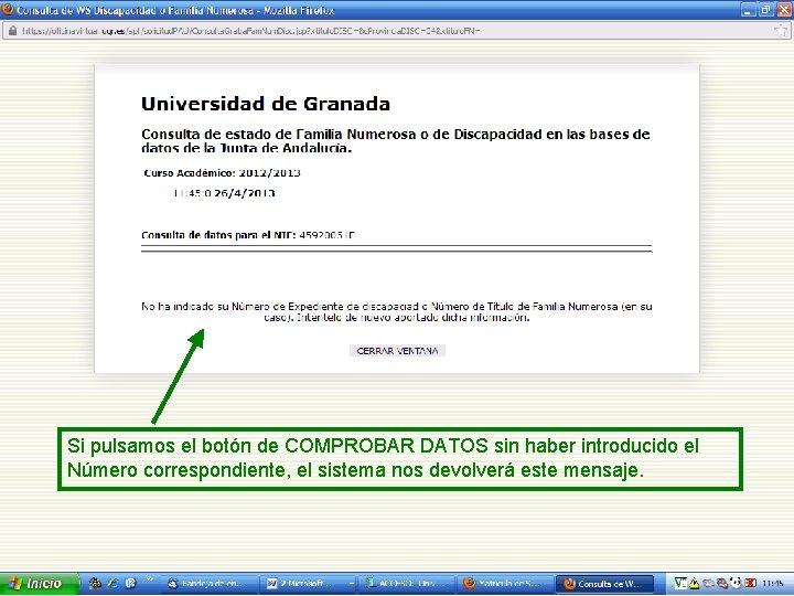 Si pulsamos el botón de COMPROBAR DATOS sin haber introducido el Número correspondiente, el