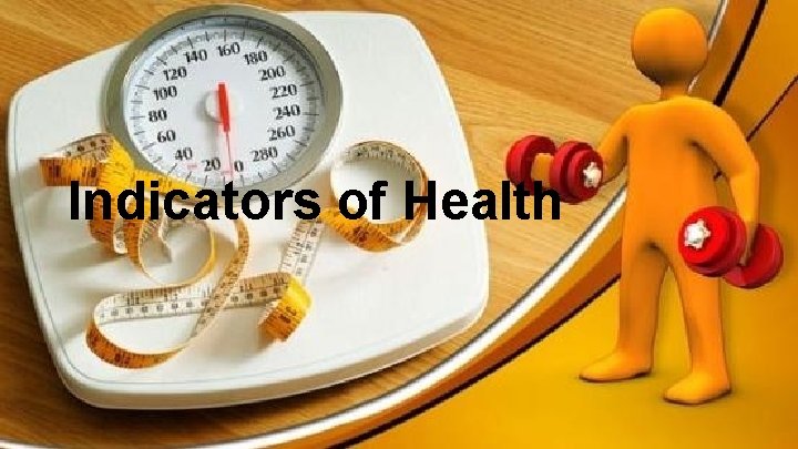 Indicators of Health 