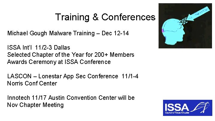 Training & Conferences Michael Gough Malware Training – Dec 12 -14 ISSA Int’l 11/2