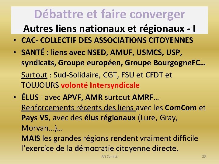 Débattre et faire converger Autres liens nationaux et régionaux - I • CAC- COLLECTIF