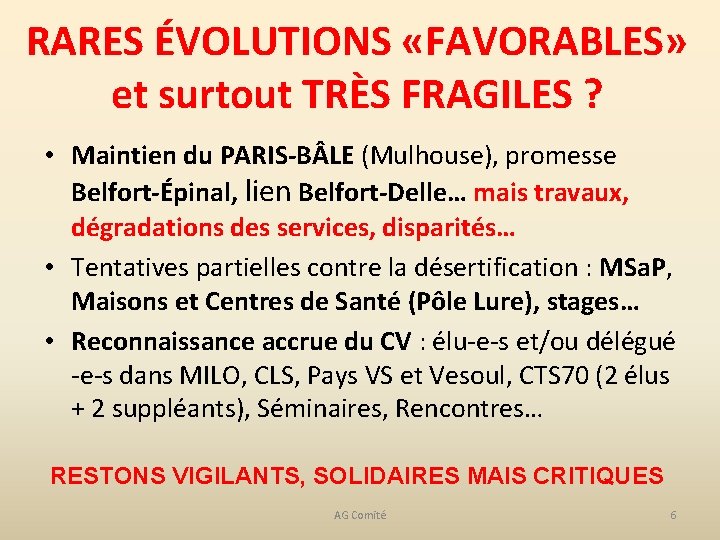 RARES ÉVOLUTIONS «FAVORABLES» et surtout TRÈS FRAGILES ? • Maintien du PARIS-B LE (Mulhouse),