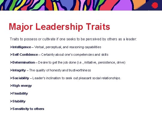Major Leadership Traits to possess or cultivate if one seeks to be perceived by