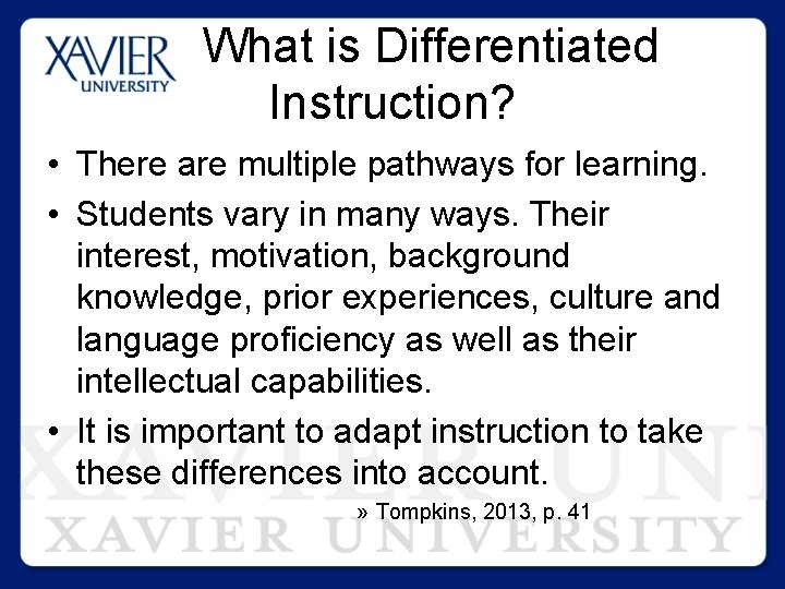 What is Differentiated Instruction? • There are multiple pathways for learning. • Students vary